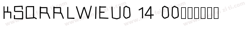 KSQRRLWIEU0 14 00字体转换